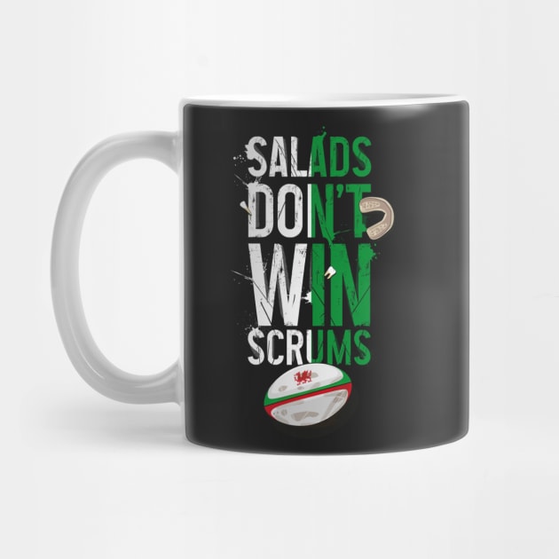 Wales Rugby / Salads don't win scrums / funny rugby by Bubsart78